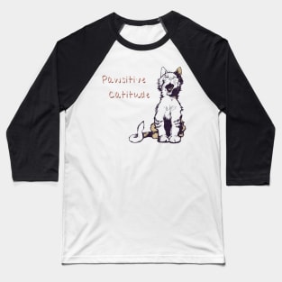 Pawsitive Catitude Baseball T-Shirt